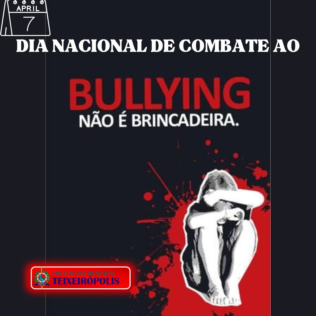 DIA NACIONAL DE COMBATE AO BULLYING E À VIOLÊNCIA NA ESCOLA