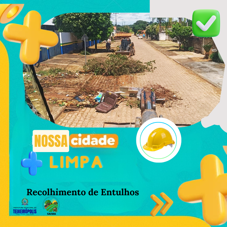 PREFEITURA REALIZA RECOLHIMENTO DE ENTULHOS EM TEIXEIRÓPOLIS