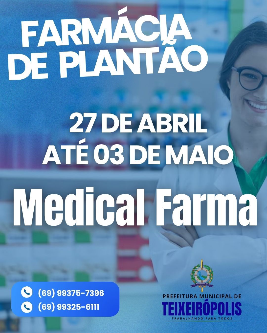 FARMÁCIA DE PLANTÃO 27 ABRIL  A 3 DE MAIO