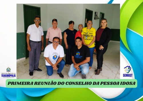 PRIMEIRA REUNIÃO DO CONSELHO DA PESSOA IDOSA
