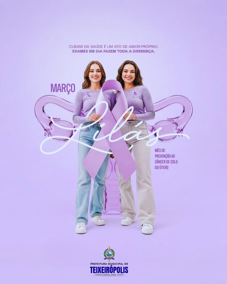 Neste Março Lilás, a Prefeitura de Teixeirópolis reafirma seu compromisso com a saúde e o bem-estar das mulheres do nosso município.