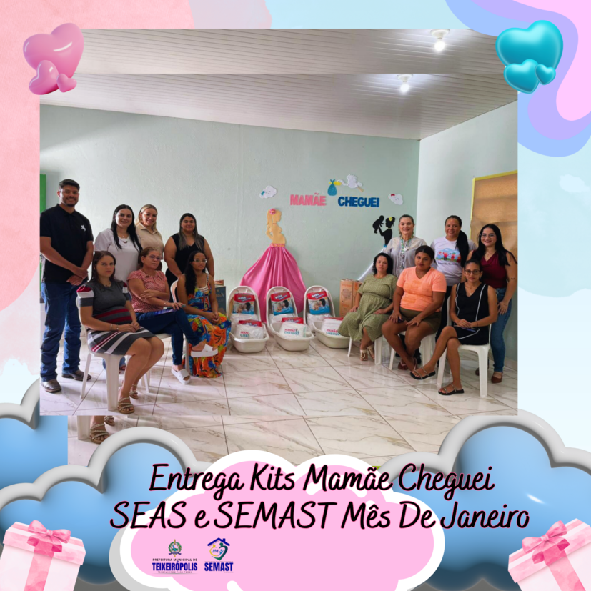 ENTREGA KITS MAMÃE CHEGUEI SEAS E SEMAST MÊS DE JANEIRO