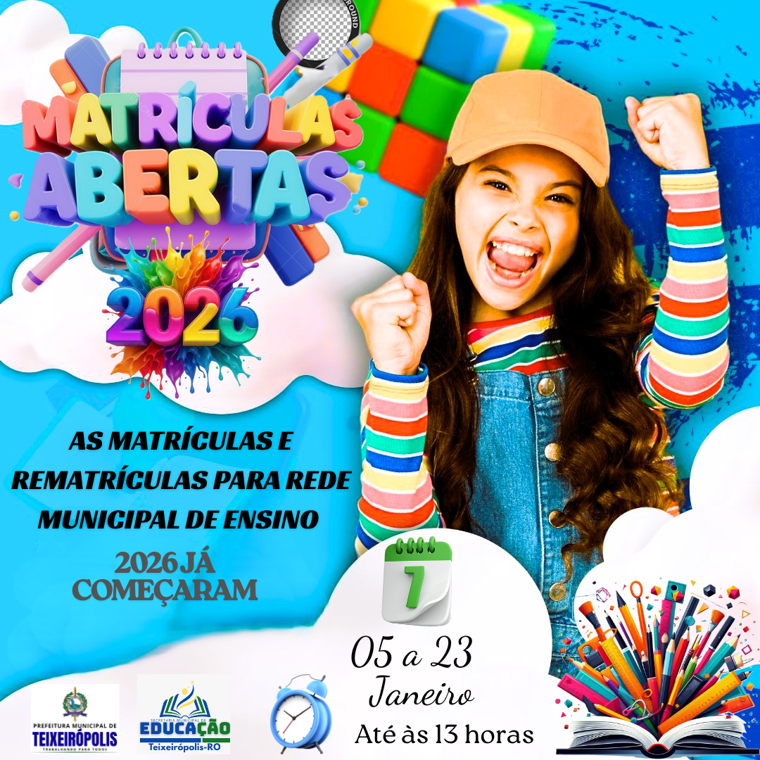 AS MATRÍCULAS E REMATRÍCULAS 2026  PARA REDE MUNICIPAL DE ENSINO ESTÃO ABERTAS