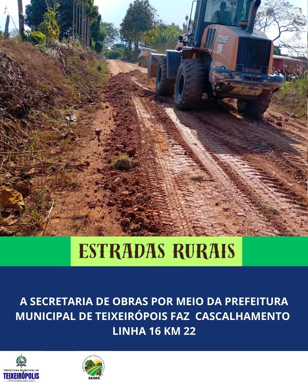 SECRETARIA DE OBRAS REALIZA CASCALHAMENTO NA LINHA 16, KM 22, EM TEIXEIRÓPOLIS.