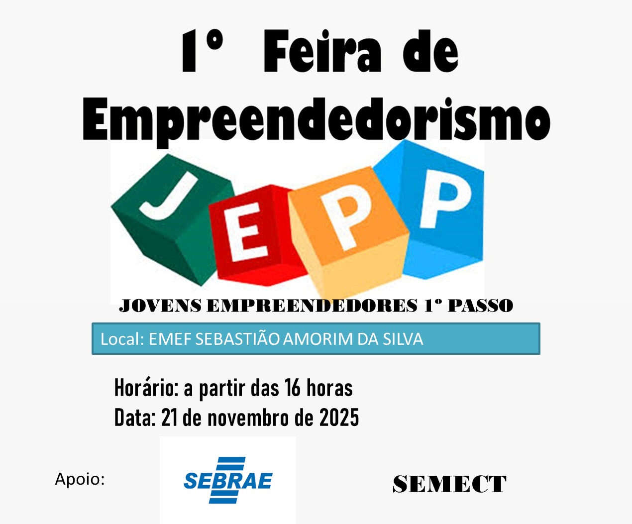 1º FEIRA DE EMPREENDEDORISMO JEPP – JOVENS EMPREENDEDORES 1º PASSO.